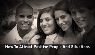 attracting positive people and situations