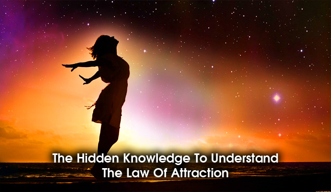 hidden knowledge to understand the law of attraction