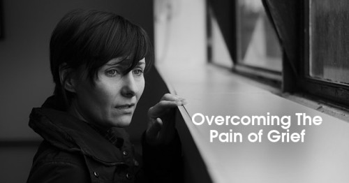 overcoming the pain of grief